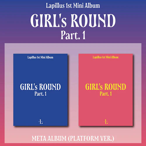 Lapillus - GIRL's ROUND part. 1 [1st Mini Album - Platform Ver.]
